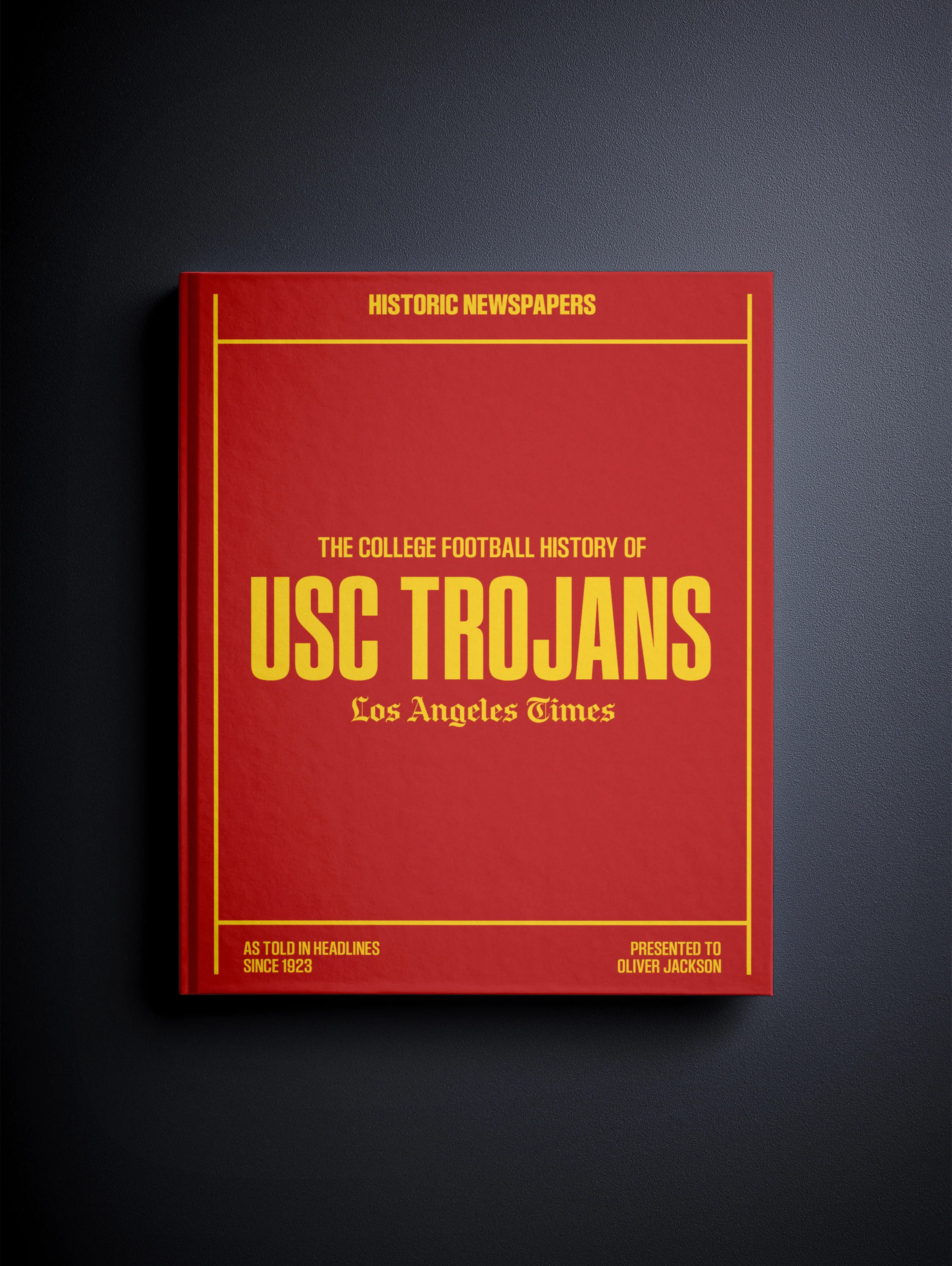 The College Football History of USC Trojans Los Angeles Times Edition